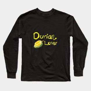 DURIAN LOVER Long Sleeve T-Shirt